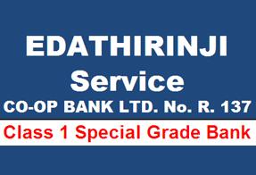 Edathirinji Service Co-Operative Bank Ltd. No. R 137